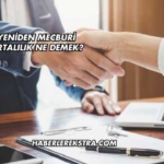 4b Yeniden Mecburi Sigortalılık Ne Demek?
