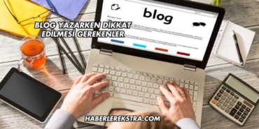 Kolayca Blog Nasıl Yazılır?