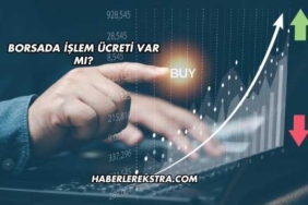 Borsada İşlem Ücreti Var mı?