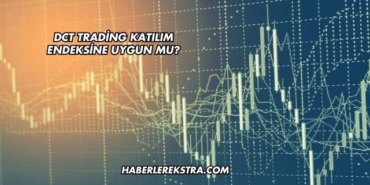 DCT Trading Katılım Endeksine Uygun mu?