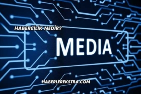 Habercilik Nedir?