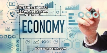 İnternetten Para Kazanma Yolları Nelerdir?