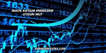 MIATK Katılım Endeksine Uygun mu?