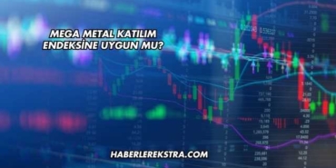 Mega Metal Katılım Endeksine Uygun mu?
