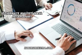 Özsermaye Maliyeti Nasıl Hesaplanır?