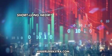 Short–Long Nedir?