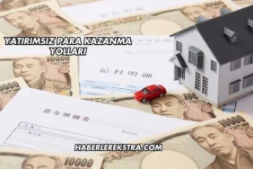 Yatırımsız Para Kazanma Yolları