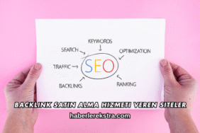 Backlink Satın Alma Hizmeti Veren Siteler