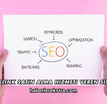 Backlink Satın Alma Hizmeti Veren Siteler