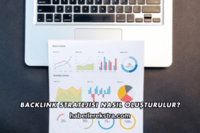 Backlink Stratejisi Nasıl Oluşturulur?
