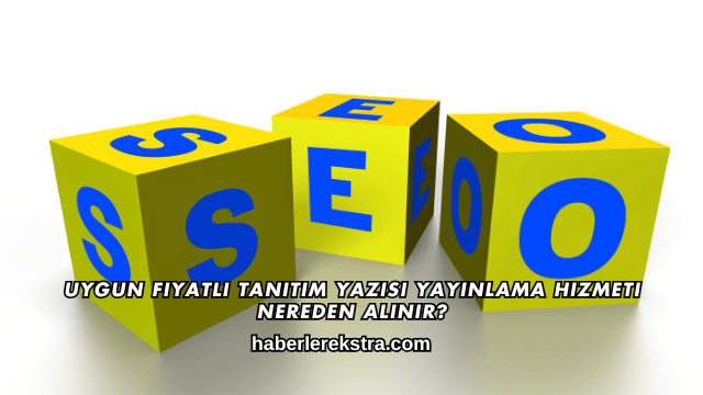 Uygun Fiyatlı Tanıtım Yazısı Yayınlama Hizmeti Nereden Alınır?