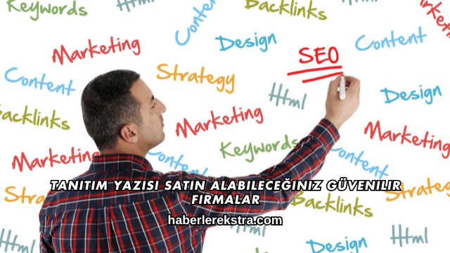 Tanıtım Yazısı Satın Alabileceğiniz Güvenilir Firmalar