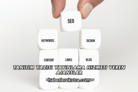 Tanıtım Yazısı Yayınlama Hizmeti Veren Ajanslar