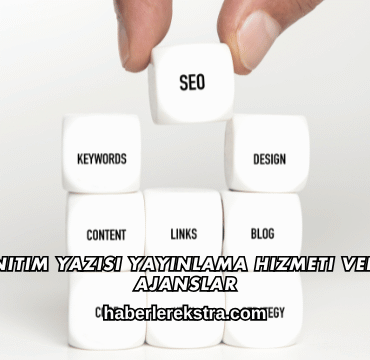 Tanıtım Yazısı Yayınlama Hizmeti Veren Ajanslar